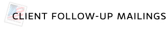 Client Follow-Up Mailings